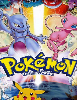 Pokémon: The First Movie – Mewtwo Strikes Back Movie English Dubbed